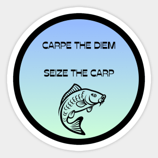 Seize the Carp! Sticker